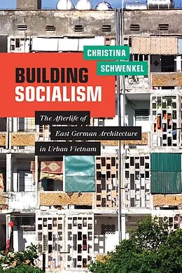 E-Book (pdf) Building Socialism von Schwenkel Christina Schwenkel