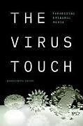 Fester Einband The Virus Touch: Theorizing Epidemic Media von Bishnupriya Ghosh