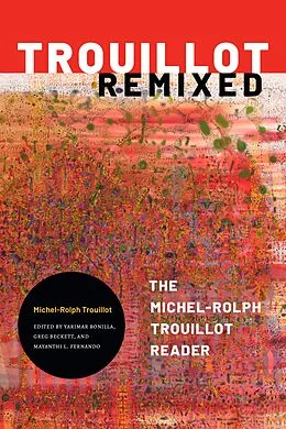 PDF Trouillot Remixed von Trouillot Michel-Rolph Trouillot