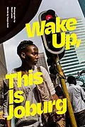 E-Book (pdf) Wake Up, This Is Joburg von Zack Tanya Zack, Lewis Mark Lewis