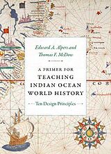 Fester Einband A Primer for Teaching Indian Ocean World History von Edward A Alpers, Thomas F McDow