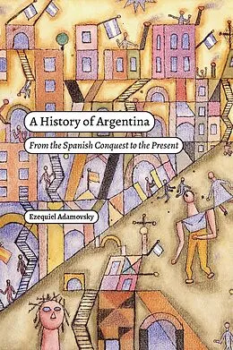 E-Book (pdf) History of Argentina von Adamovsky Ezequiel Adamovsky