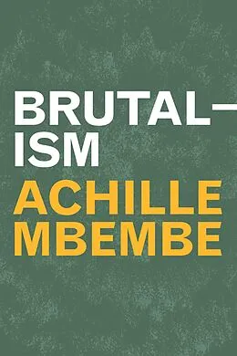 E-Book (pdf) Brutalism von Mbembe Achille Mbembe