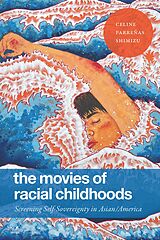 E-Book (pdf) Movies of Racial Childhoods von Shimizu Celine Parrenas Shimizu