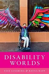 Kartonierter Einband Disability Worlds von Faye Ginsburg, Rayna Rapp