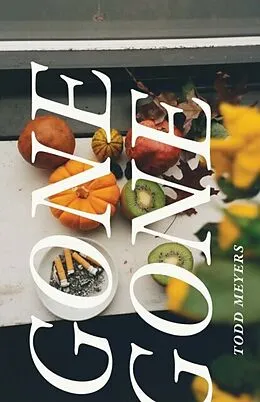 E-Book (pdf) Gone Gone von Todd Meyers