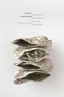 E-Book (pdf) Unruly Comparison von Alvin K. Wong