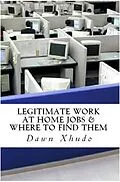 E-Book (epub) Legitimate Work at Home Jobs & How to Find Them von Dawn Xhudo