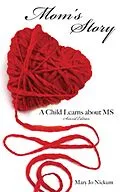 E-Book (epub) Mom's Story, a Child Learns about MS von Mary Jo Nickum