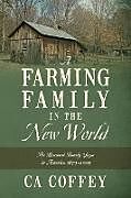 Kartonierter Einband A Farming Family in the New World von Ca Coffey