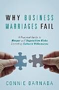 Kartonierter Einband Why Business Marriages Fail von Connie Barnaba