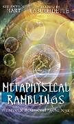 Fester Einband Metaphysical Ramblings von Kim Patrick Hart, Rodolfo M Labourdette