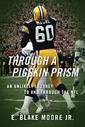 E-Book (epub) Through a Pigskin Prism von E. Blake Moore Jr.