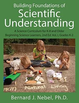 E-Book (epub) Building Foundations of Scientific Understanding von Bernard J. Nebel Ph. D.