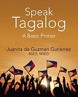 eBook (epub) Speak Tagalog de Bsed Juanita de Guzman Gutierrez