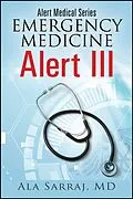 E-Book (epub) Alert Medical Series: Emergency Medicine Alert III von Md Ala Sarraj