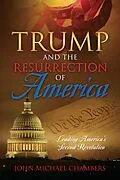 E-Book (epub) Trump and the Resurrection of America von John Michael Chambers