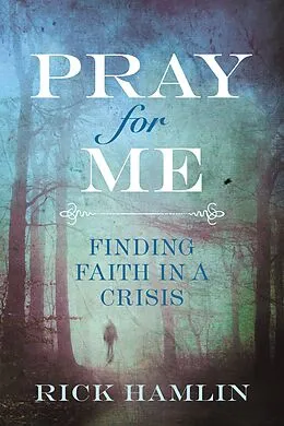 E-Book (epub) Pray for Me von Rick Hamlin