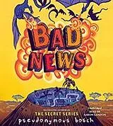 Audio CD (CD/SACD) Bad News von Pseudonymous Bosch
