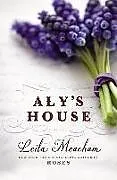 Audio CD (CD/SACD) Aly's House von Leila Meacham