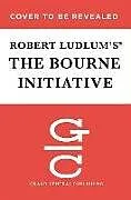 Audio CD (CD/SACD) Robert Ludlum's (Tm) the Bourne Initiative von Eric Van Lustbader
