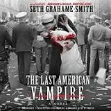 Audio CD (CD/SACD) The Last American Vampire von Grahame-Smith Seth
