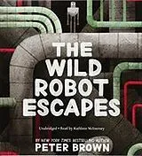 Audio CD (CD/SACD) The Wild Robot Escapes von Peter Brown