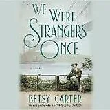 Audio CD (CD/SACD) We Were Strangers Once von Carter Betsy