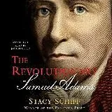 Audio CD (CD/SACD) The Revolutionary: Samuel Adams von Stacy Schiff