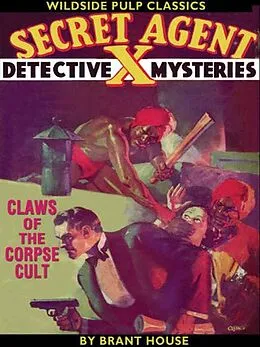 E-Book (epub) Secret Agent X: Claws of the Corpse Cult von Brant House