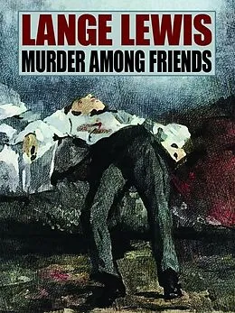 E-Book (epub) Murder Among Friends von Lange Lewis