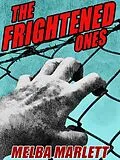 E-Book (epub) The Frightened Ones von Melba Marlett