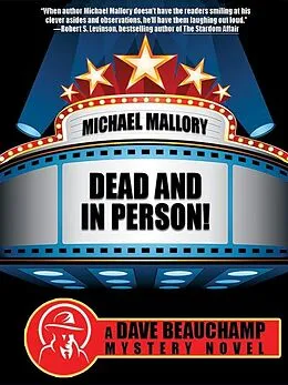 E-Book (epub) Dead and in Person! A David Beauchamp Mystery von Michael Mallory