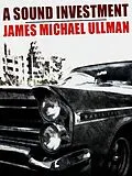 E-Book (epub) A Sound Investment von James Michael Ullman