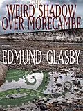 E-Book (epub) The Weird Shadow Over Morecambe: A Cthulhu Mythos Novel von Edmund Glasby