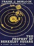 E-Book (epub) The Prophet of Berkeley Square: A Play in Five Acts von Frank J. Morlock, Robert Hichens