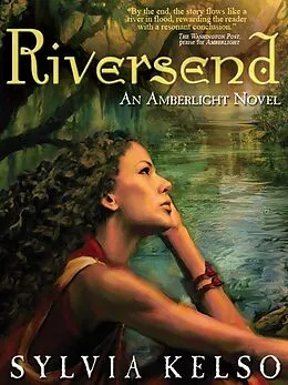 E-Book (epub) Riversend: An Amberlight Novel von Sylvia Kelso