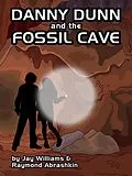 E-Book (epub) Danny Dunn and the Fossil Cave von Raymond Abrashkin, Jay Williams