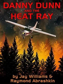 E-Book (epub) Danny Dunn and Heat Ray von Raymond Abrashkin, Jay Williams