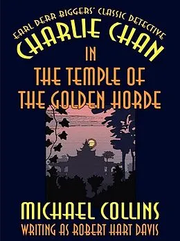 E-Book (epub) Charlie Chan in The Temple of the Golden Horde von Michael Collins, Earl Derr Biggers
