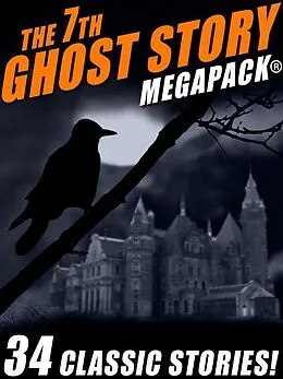 E-Book (epub) The 7th Ghost Story MEGAPACK® von Frank Belknap Long, Fletcher Flora, Talmage Powell