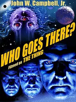 E-Book (epub) Who Goes There? (Filmed as The Thing) von John W. Campbell Jr.