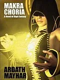 E-Book (epub) Makra Choria: A Novel of High Fantasy von Ardath Mayhar