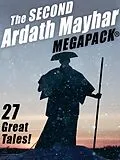 E-Book (epub) The Second Ardath Mayhar MEGAPACK®: 27 Science Fiction & Fantasy Tales von Ardath Mayhar