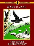 E-Book (epub) The Ghost Rock Mystery von Mary C. Jane