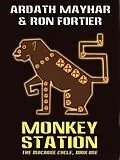 E-Book (epub) Monkey Station: The Macaque Cycle, Book One von Ardath Mayhar