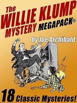 E-Book (epub) The Willie Klump MEGAPACK® von Joe Archibald