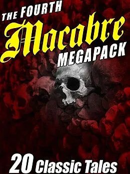 E-Book (epub) The Fourth Macabre MEGAPACK® von Frank Belknap Long, J. N. Williamson, George T. Wetzel