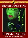 E-Book (epub) Death Wore Fins von Dale Clark, Ronal Kayser