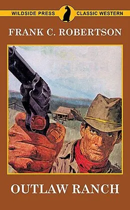 E-Book (epub) Outlaw Ranch von Frank C. Robertson